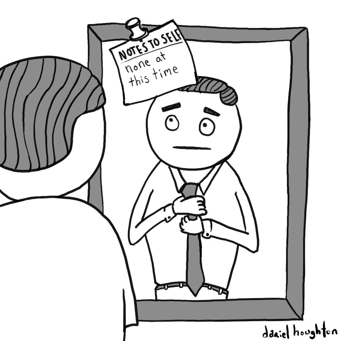 Cartoon of a man looking in a mirror while tying a tie, with a note pinned to the mirror that reads "Notes To Self. None At This Time"