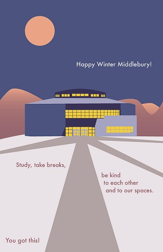 (image of Davis Family Library) Happy Winter Middlebury!  Study, take breaks, be kind to each other and to our spaces.  You got this!